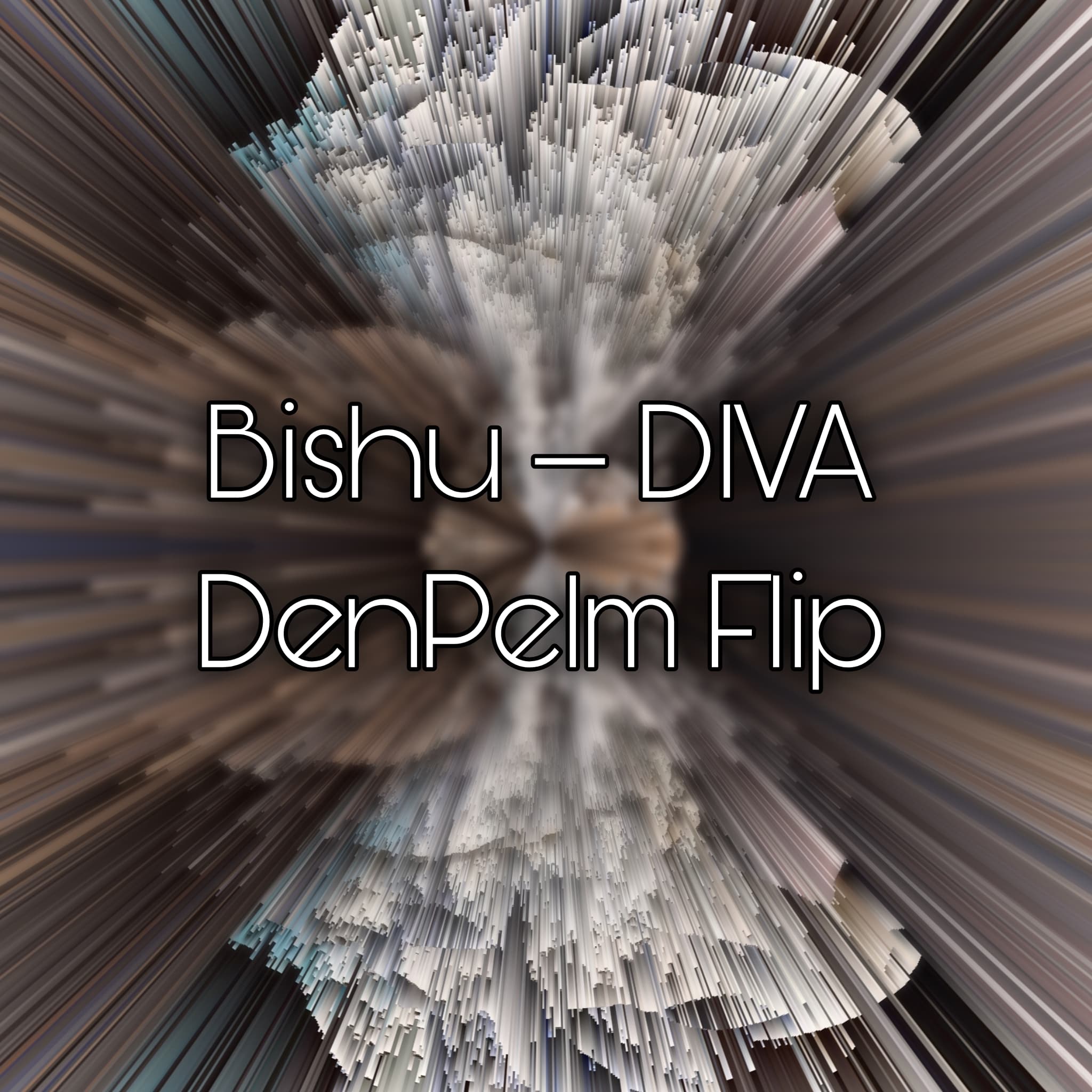 Bishu - DIVA (DenPelm Remix)